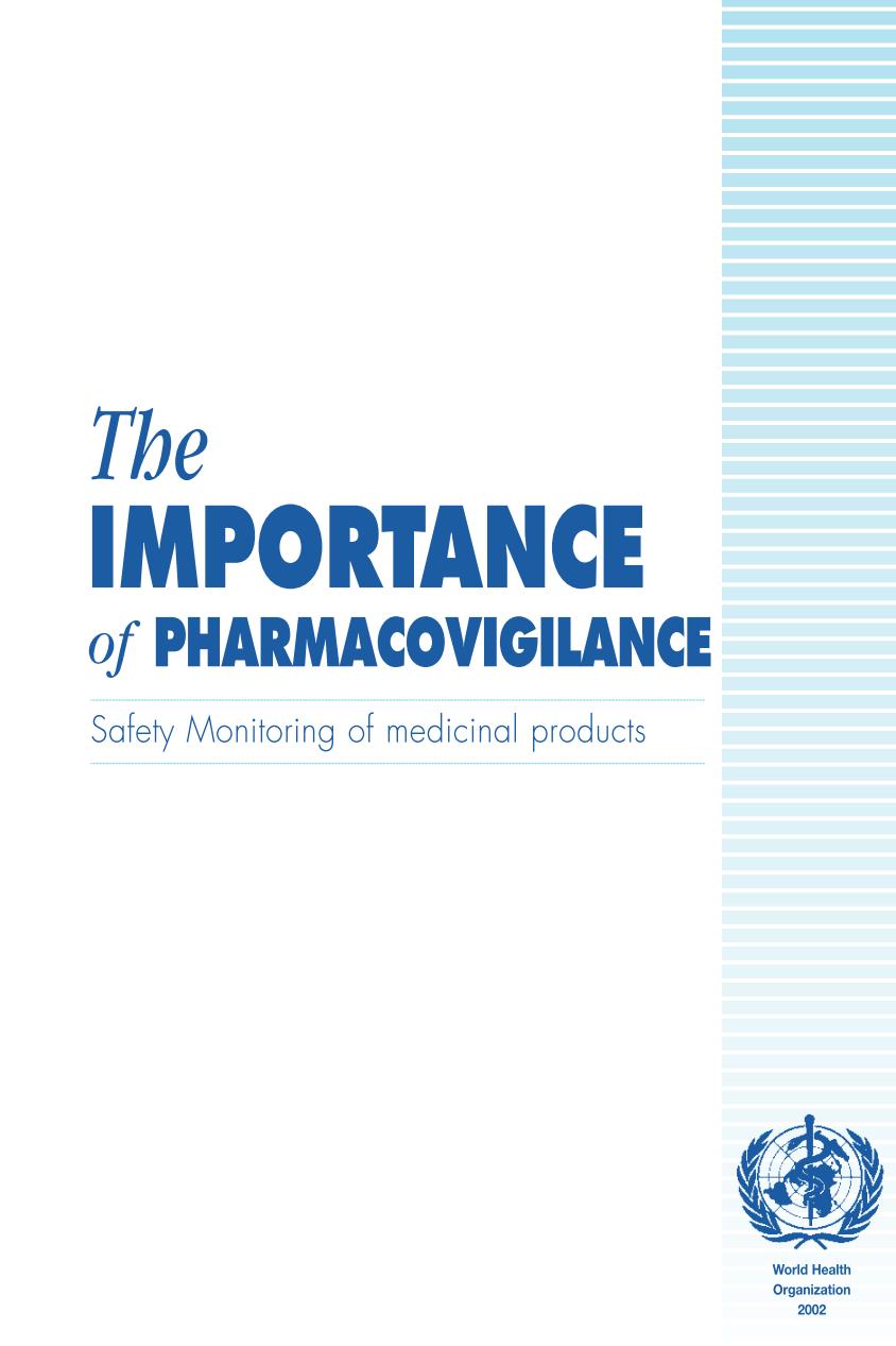 The importance of pharmacovigilance Safety Monitoring of Medicinal Products